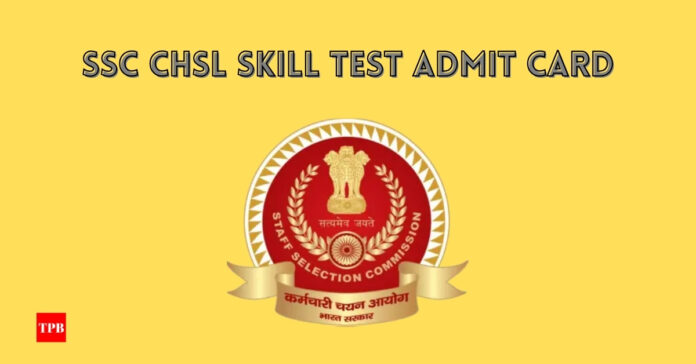 SSC CHSL Skill Test Admit Card 2026 download link and exam date